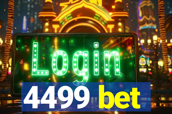 4499 bet